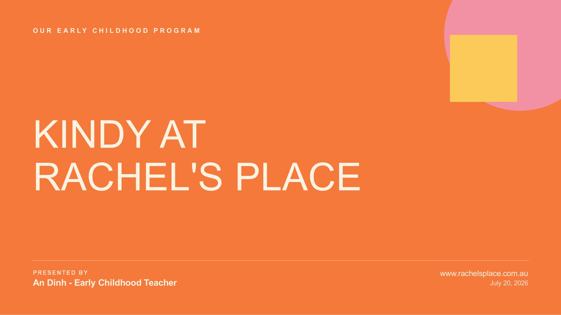 Title slide: Kindy at Rachel's Place, presented by An Dinh, Early Childhood Teacher